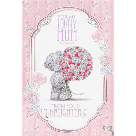 Mum From Your Daughter Me to You Bear Mothers Day Card £3.99